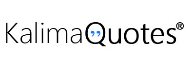Kalima Quotes